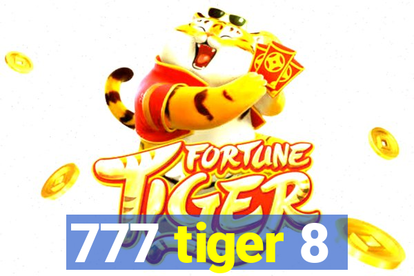 777 tiger 8